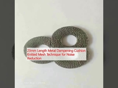 23mm Length Metal Dampening Cushion Knitted Mesh Technique for Noise Reduction